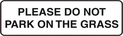 G 758 — GENERAL - PLEASE DO NOT PARK ON THE GRASS